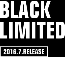 BLACK LIMITED 2016.7.RELEASE