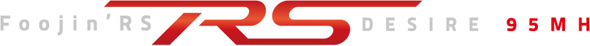Foojin'RS DESIRE 95MH