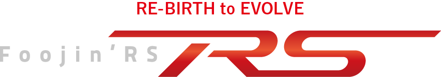 RE-BIRTH to EVOLVE Foojin'RS